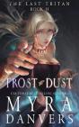 Frost To Dust - Preview
