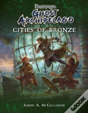 Capa do artigo Frostgrave: Ghost Archipelago: Cities Of Bronze