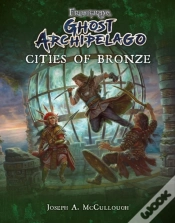 Capa do artigo Frostgrave: Ghost Archipelago: Cities Of Bronze