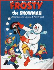 Frosty The Snowman Christmas Comic Coloring & Activity Book