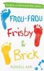 Frou-Frou, Frisby & Brick - Preview
