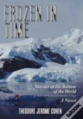 Frozen In Time: Murder At The Bottom Of