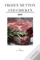 Frozen Mutton And Chicken - Safe?