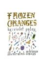 Frozen Oranges - Preview