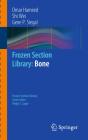 Frozen Section Library: Bone - Preview