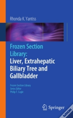 Capa do artigo Frozen Section Library: Liver, Extrahepatic Biliary Tree And Gallbladder