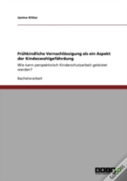 Capa do artigo Fruhkindliche Vernachlassigung Als Ein Aspekt Der Kindeswohlgefahrdung