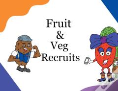 Fruit & Veg Recruits