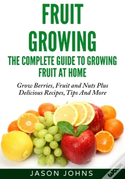 Capa do artigo Fruit Growing - The Complete Guide To Growing Fruit At Home