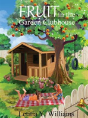 Fruit In The Garden Clubhouse - Preview