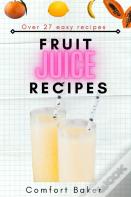 Fruit Juice Recipes