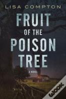 Fruit Of The Poison Tree