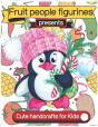 Fruit People Figurines - Preview
