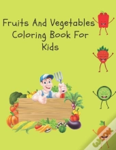 Fruits And Vegetables Coloring Book For Kids