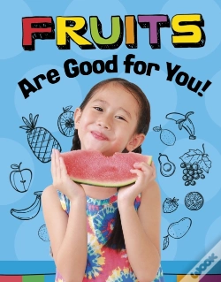 Capa do artigo Fruits Are Good For You!