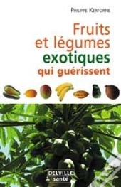 Fruits Et Legumes Exotiques Qui Nous Guerissent