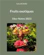 Fruits Exotiques - Bloc Notes 2023 - Preview