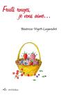Fruits Rouges, Je Vous Aime - Preview