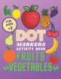 Fruits Vegetables Dot Markers Activity Book - Preview