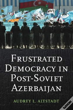 Capa do artigo Frustrated Democracy In Post-Soviet Azerbaijan