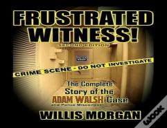 Frustrated Witness! - Second Edition