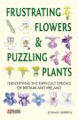 Frustrating Flowers And Puzzling Plants - Preview