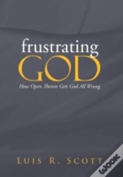 Capa do artigo Frustrating God: How Open Theism Gets God All Wrong