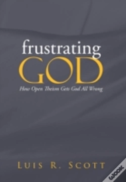 Capa do artigo Frustrating God: How Open Theism Gets God All Wrong