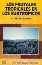 Frutales Tropicales En Los Subtropicos, Los - Preview