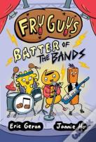 Fry Guys: Batter Of The Bands