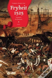 Fryheit 1525 La Guerre D Un Paysan