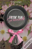 Fryin' Pan Serenade