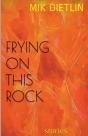 Frying On This Rock - Preview
