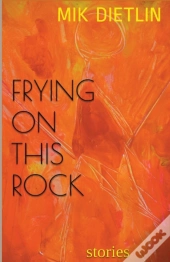 Frying On This Rock