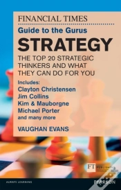 Capa do artigo Ft Guide To The Gurus: Strategy - The Top 20 Strategic Thinkers And What They Can Do For You