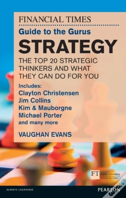 Capa do artigo Ft Guide To The Gurus: Strategy - The Top 20 Strategic Thinkers And What They Can Do For You