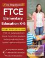 Ftce Elementary Education K-6 Study Guide 2019-2020 - Preview