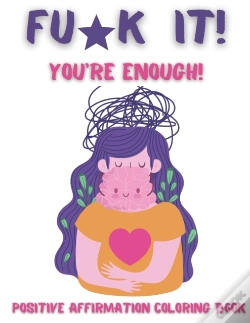 Capa do artigo Fu K It! You'Re Enough! Positive Affirmation Coloring Book