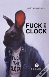 Fuck The Clock