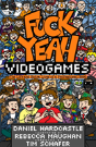 Fuck Yeah, Video Games - Preview