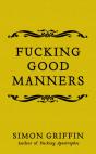Fucking Good Manners - Preview