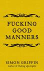 Fucking Good Manners - Preview