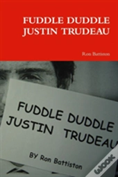 Fuddle Duddle Justin Trudeau