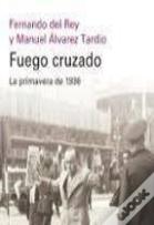 Fuego Cruzado. La Primavera De 1936- Rustica