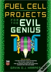 Fuel Cell Projects For The Evil Genius