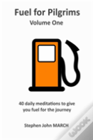 Fuel For Pilgrims (Volume One)