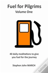 Fuel For Pilgrims (Volume One)