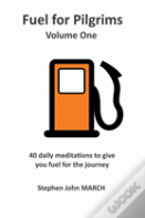 Fuel For Pilgrims - Volume One