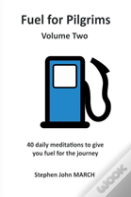 Fuel For Pilgrims (Volume Two)
