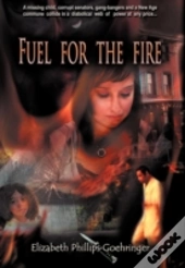 Fuel For The Fire